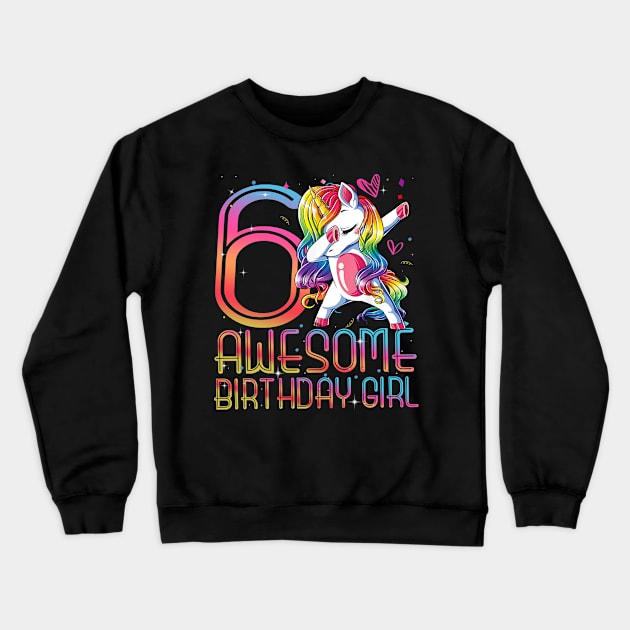 6th Birthday Girl 6 Years Old Awesome Unicorn Dabbing Bday Crewneck Sweatshirt by The Design Catalyst